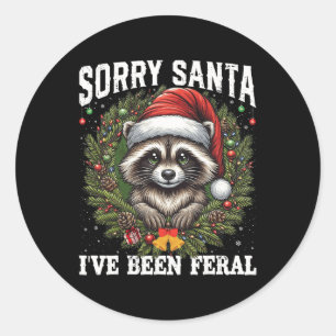 Sorry Santa I've Been Feral Christmas Racoon Funn Classic Round Sticker