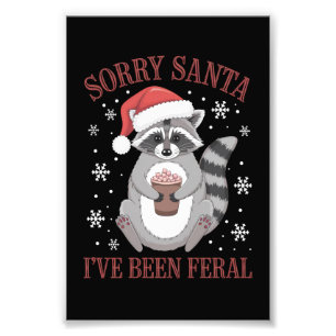 Sorry Santa I've Been Feral Christmas Racoon Photo Print