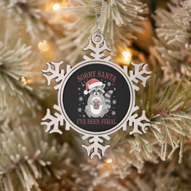Sorry Santa I've Been Feral Christmas Racoon  Snowflake Pewter Christmas Ornament (Tree)