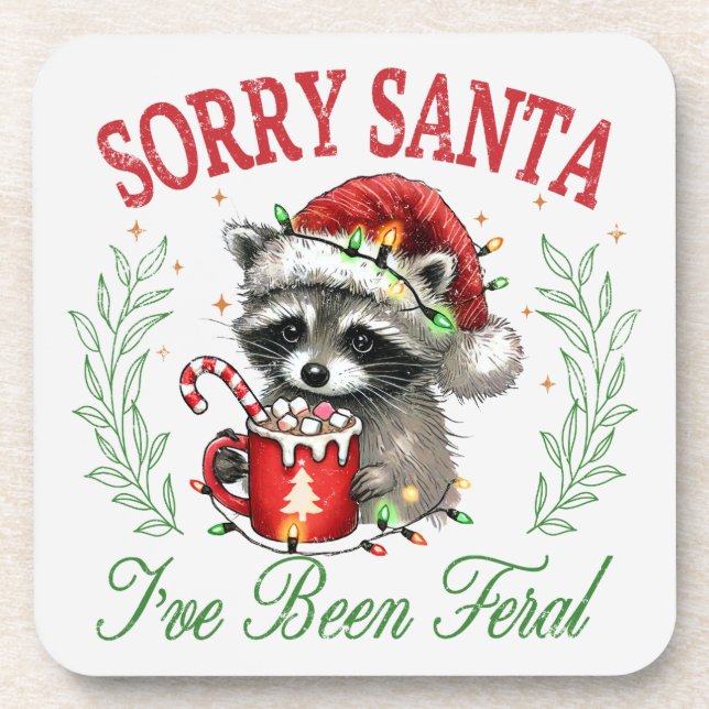 Sorry Santa, I've Been Feral  Coaster (Front)