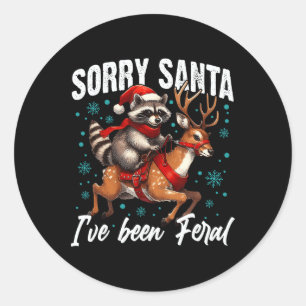 Sorry Santa I've Been Feral Cute Racoon Christmas Classic Round Sticker