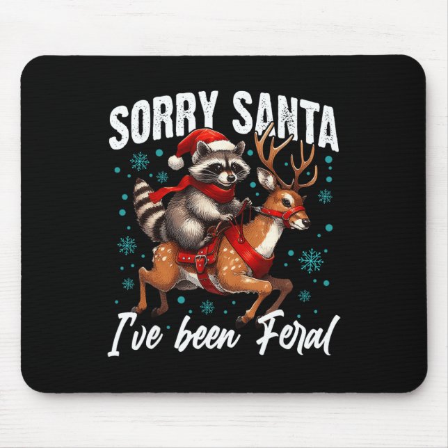 Sorry Santa I've Been Feral Cute Racoon Christmas Mouse Mat (Front)