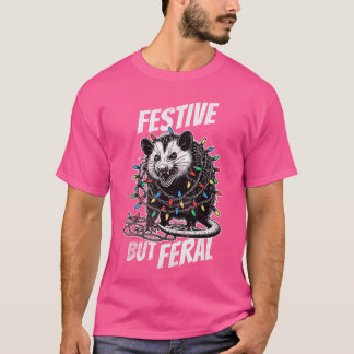 Sorry Santa Ive Been Feral Festive Christmas Oposs T-Shirt