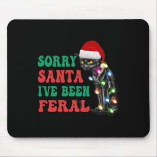 Sorry Santa I've Been Feral Fun Cat Christmas Ligh Mouse Mat