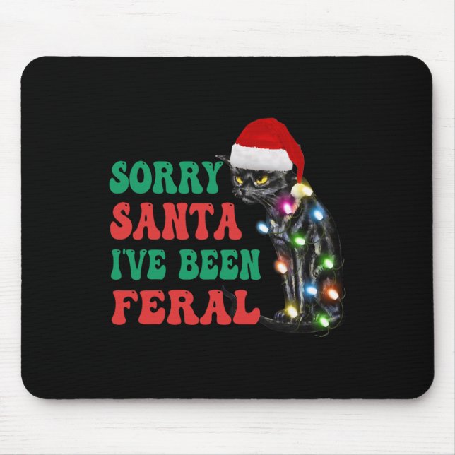 Sorry Santa I've Been Feral Fun Cat Christmas Ligh Mouse Mat (Front)