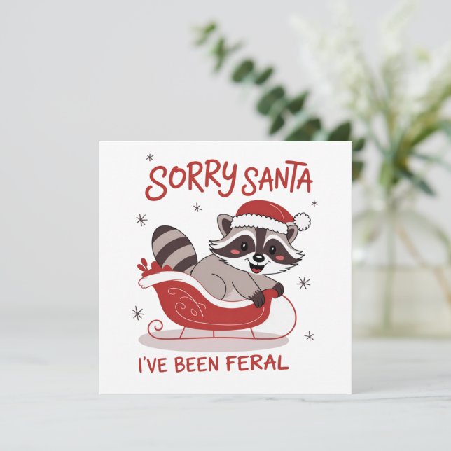 Sorry Santa I've Been Feral Funny Christmas  Holiday Card (Standing Front)