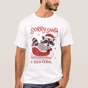 Sorry Santa I've Been Feral Funny Christmas T-Shirt