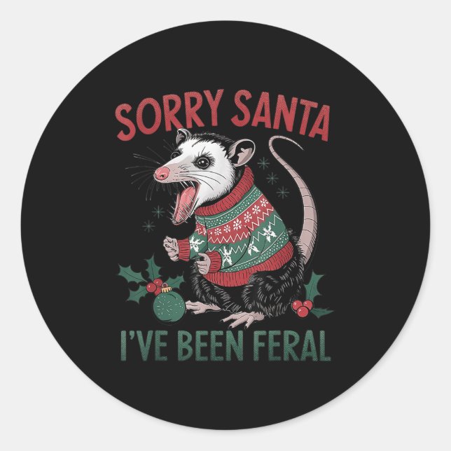 Sorry Santa I've Been Feral Funny Feral Ossum Chri Classic Round Sticker (Front)