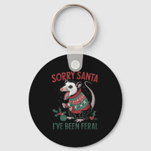 Sorry Santa I've Been Feral Funny Feral Ossum Chri Key Ring