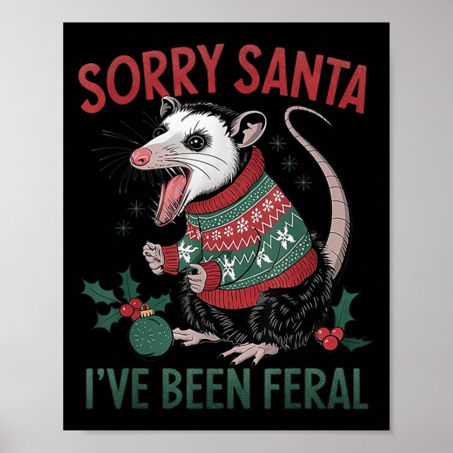 Sorry Santa I've Been Feral Funny Feral Ossum Chri Poster (Front)
