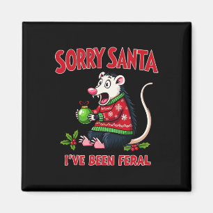 Sorry Santa I've Been Feral Funny Opossum Christma Magnet