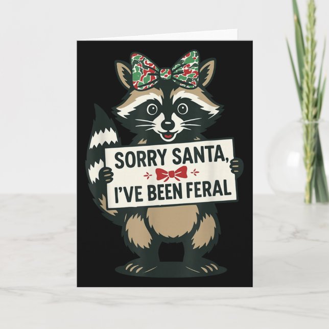 Sorry Santa I've Been Feral Funny Racoon Meme Xma Card (Front)