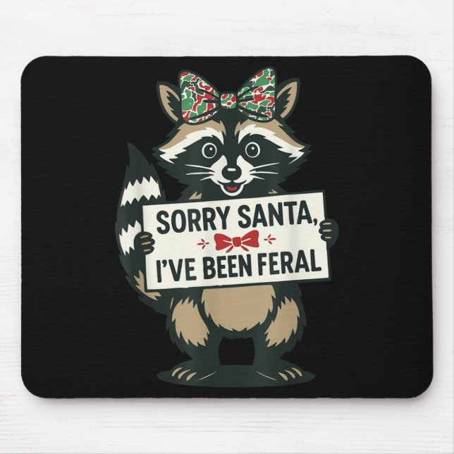 Sorry Santa I've Been Feral Funny Racoon Meme Xma Mouse Mat (Front)