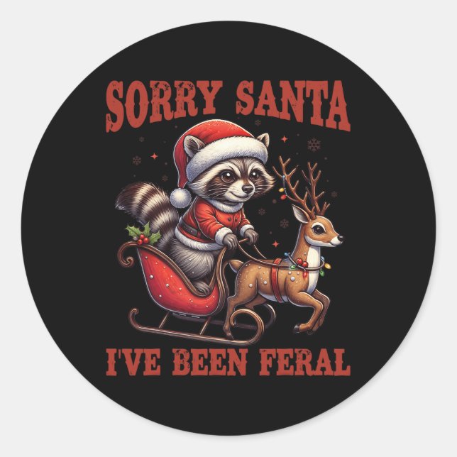Sorry Santa I've Been Feral Funny Racoon Xmas Lig Classic Round Sticker (Front)