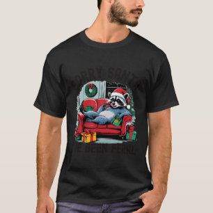 Sorry Santa I've Been Feral Funny Racoon Xmas Lig T-Shirt