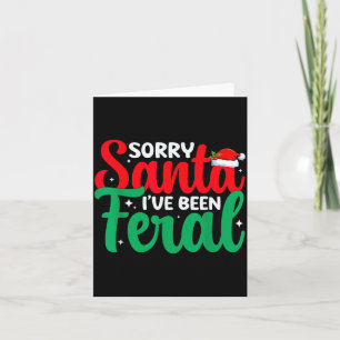 Sorry Santa I've Been Feral Funny Retro Christmas  Card