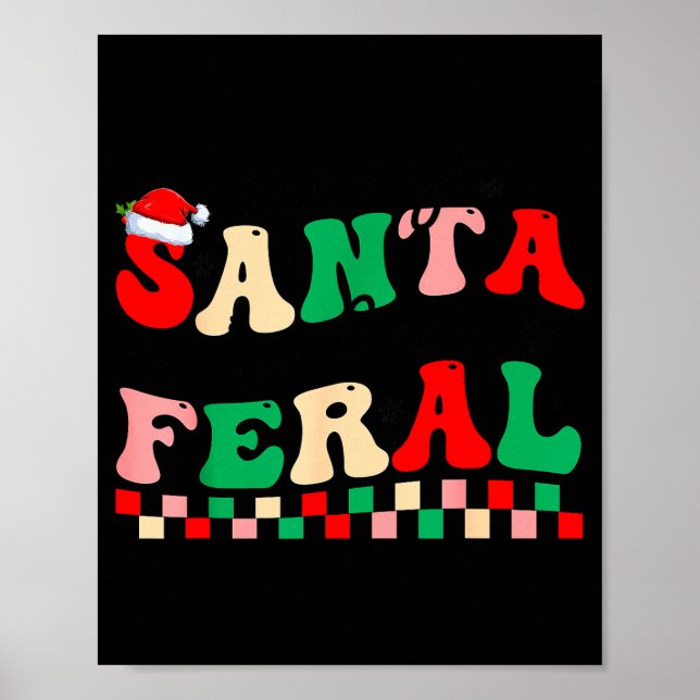 Sorry Santa I've Been Feral Funny Retro Christmas  Poster (Front)