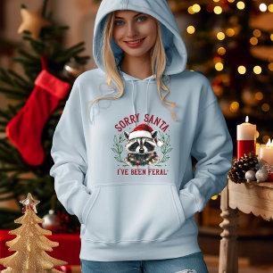 Sorry Santa I've Been Feral Racoon Christmas Girl Hoodie