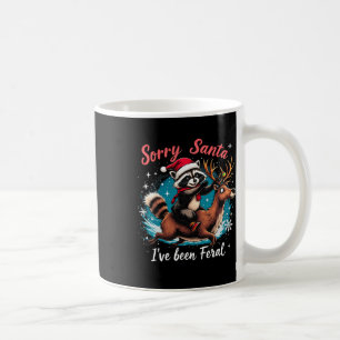 Sorry Santa I've Been Feral Racoon Funny Christma Coffee Mug