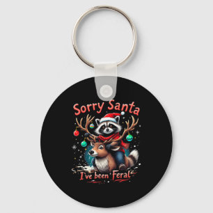 Sorry Santa I've Been Feral Racoon Funny Christma Key Ring