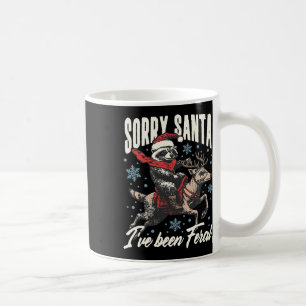 Sorry Santa I've Been Feral Racoon Reindeer Chris Coffee Mug