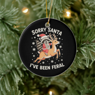 Sorry Santa I've Been Feral Racoon Reindeer Xmas Ceramic Tree Decoration