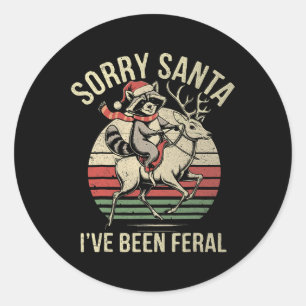 Sorry Santa Ive Been Feral Racoon Riding Reindeer Classic Round Sticker