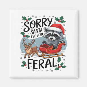 Sorry Santa I've Been Feral Racoon Xmas Lights Re Magnet