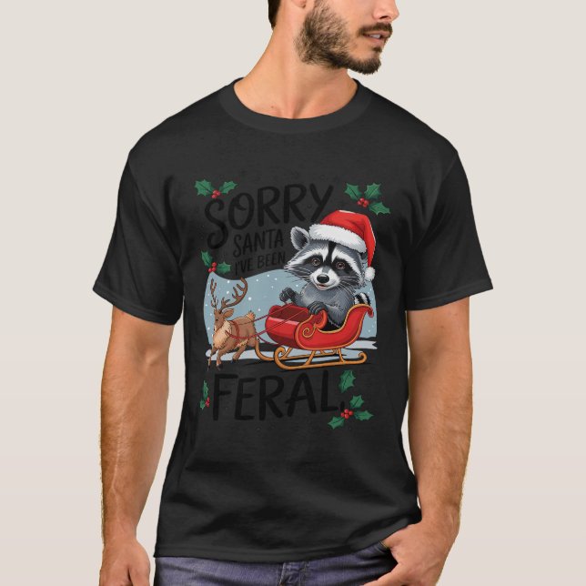 Sorry Santa I've Been Feral Racoon Xmas Lights Re T-Shirt (Front)