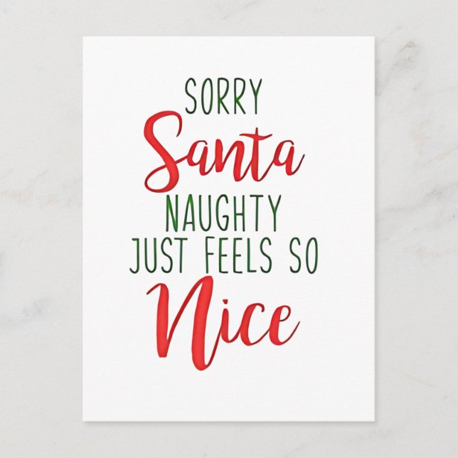 Sorry Santa Naughty Just Feels So Nice Holiday Postcard (Front)