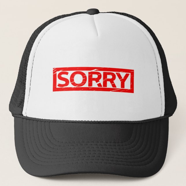 Sorry Stamp Trucker Hat (Front)