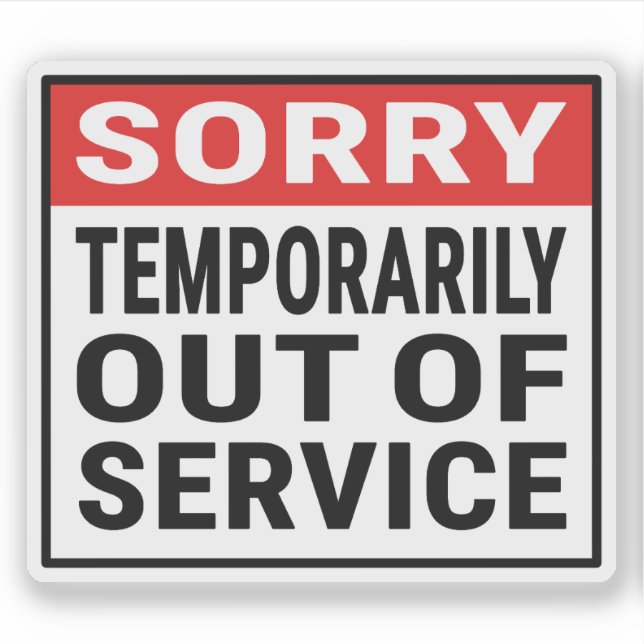 Sorry Temporarily Out Of Service (Front)