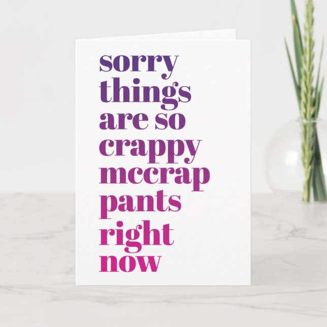 Sorry Things are So Crappy Feel Better Get Well Card (Front)