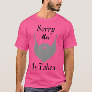 Sorry This Beard Is Taken 66 T-Shirt