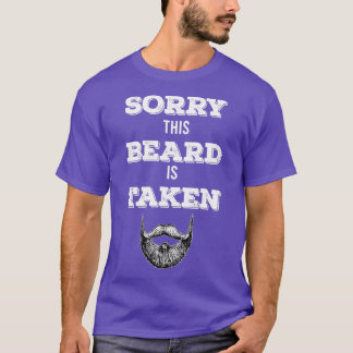 Sorry this beard is taken 78 T-Shirt