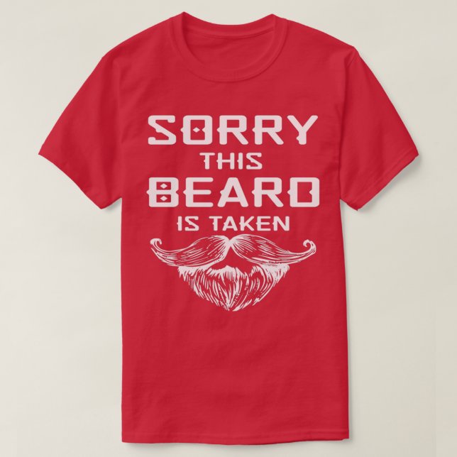 Sorry This Beard Is Taken Essential TShirt (Design Front)