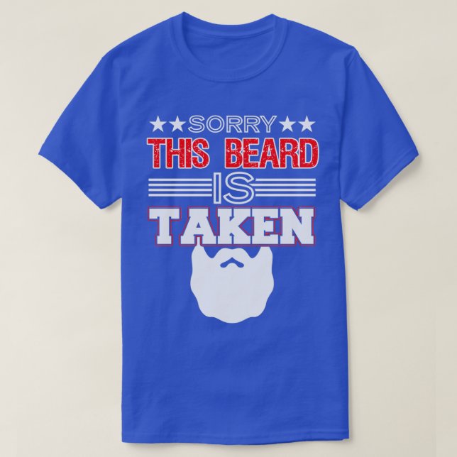 Sorry This Beard Is Taken Funny Mens Gift Classic  T-Shirt (Design Front)