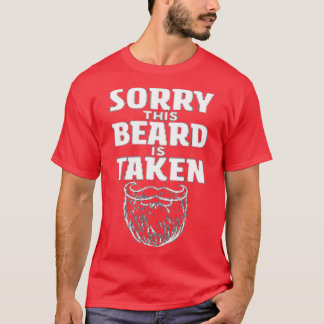 Sorry This Beard is Taken No Beard Day Classic TSh T-Shirt