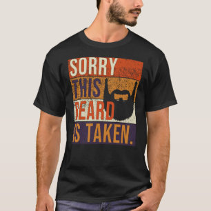 Sorry This Beard is Taken Retro Valentines Day fro T-Shirt