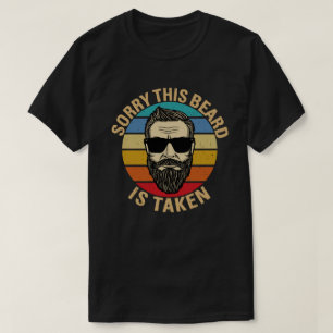 Sorry This Beard is Taken Valentines Day Gift T-Shirt
