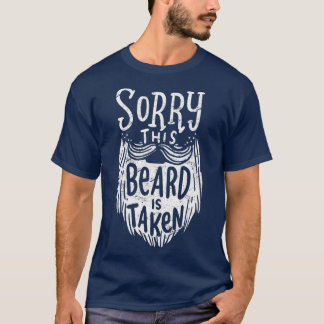 Sorry This Beard is Taken Valentinex27s Day Gift 5 T-Shirt
