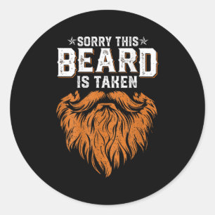Sorry This Beard Taken Husband Dad Funny Bearded ( Classic Round Sticker