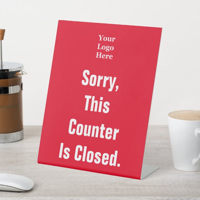 Sorry This Counter Is Closed Business Logo Red Pedestal Sign (In SItu)