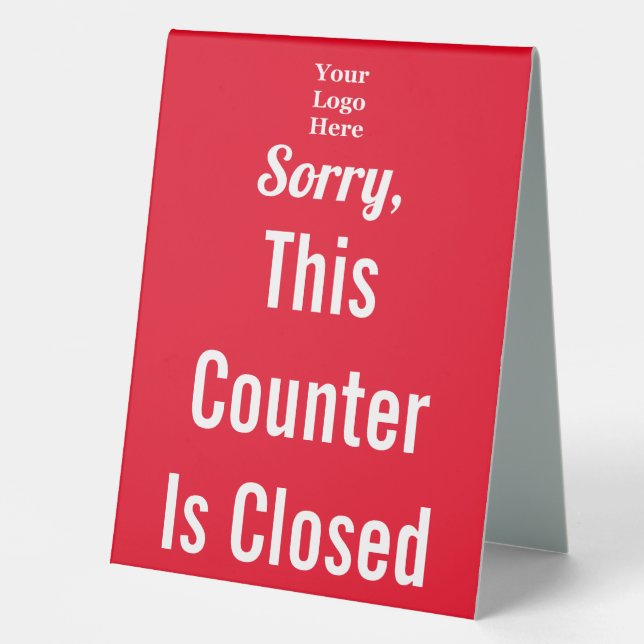 Sorry This Counter is Closed Red Your Logo 2 sides (Front)
