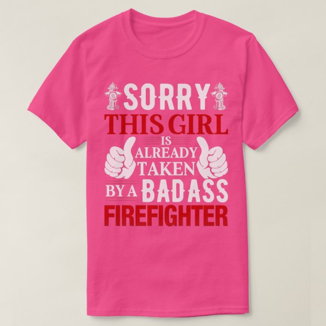 sorry this girl is already taken 1 T-Shirt (Design Front)
