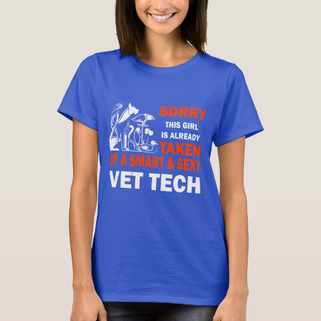 Sorry, this girl is already taken by a Vet tech T-Shirt (Front)
