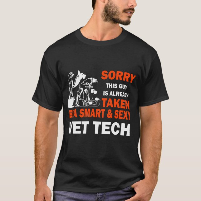 Sorry, this guy is already taken by a vet tech T-Shirt (Front)