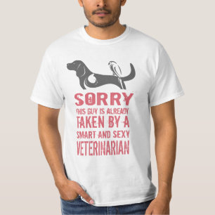 Sorry this guy is already taken by a veterinarian T-Shirt