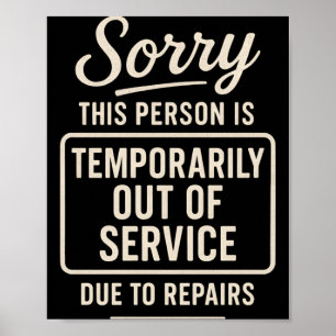 Sorry This Person Is Temporarily Out Of Service Poster