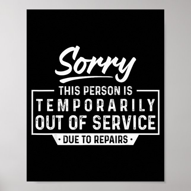 Sorry This Person Is Temrarily Out Of Service Funn Poster (Front)